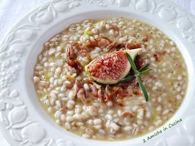 orzzotto con fichi e prosciutto crudo